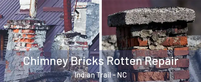  Chimney Bricks Rotten Repair Indian Trail - NC