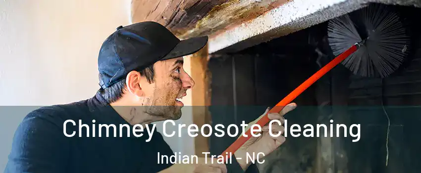  Chimney Creosote Cleaning Indian Trail - NC