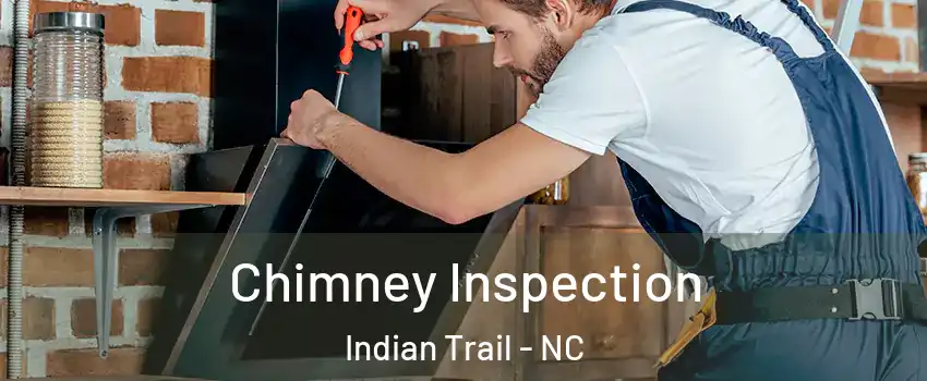  Chimney Inspection Indian Trail - NC