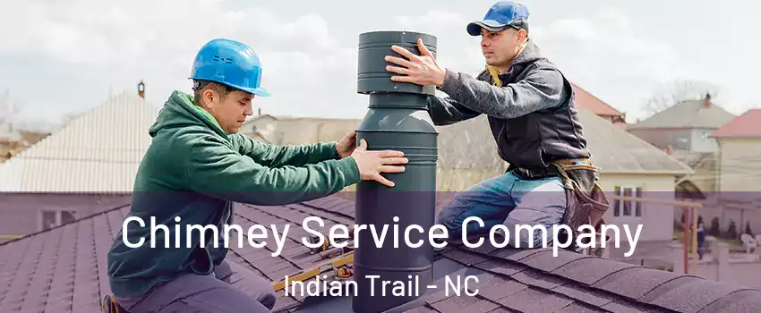  Chimney Service Company Indian Trail - NC