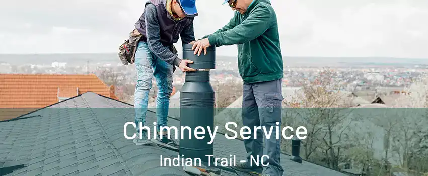  Chimney Service Indian Trail - NC