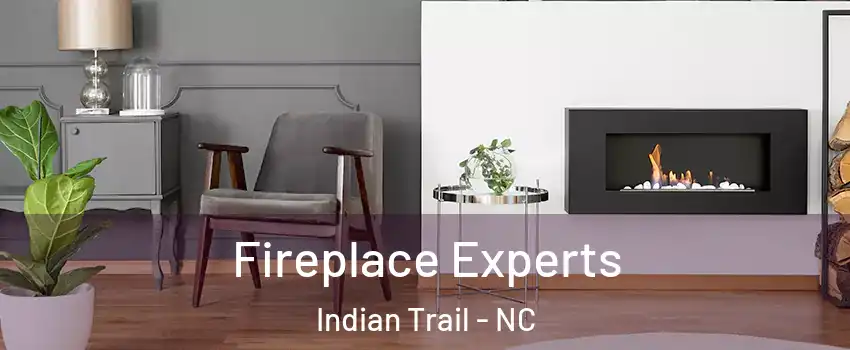  Fireplace Experts Indian Trail - NC