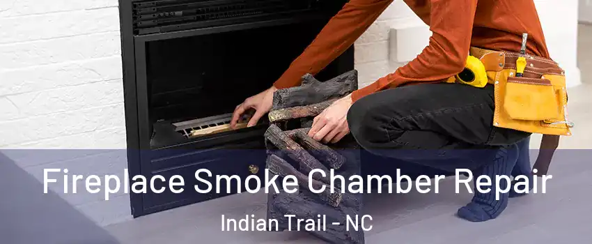  Fireplace Smoke Chamber Repair Indian Trail - NC