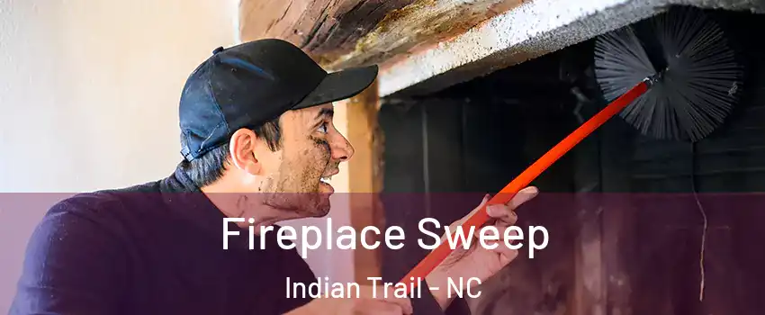  Fireplace Sweep Indian Trail - NC