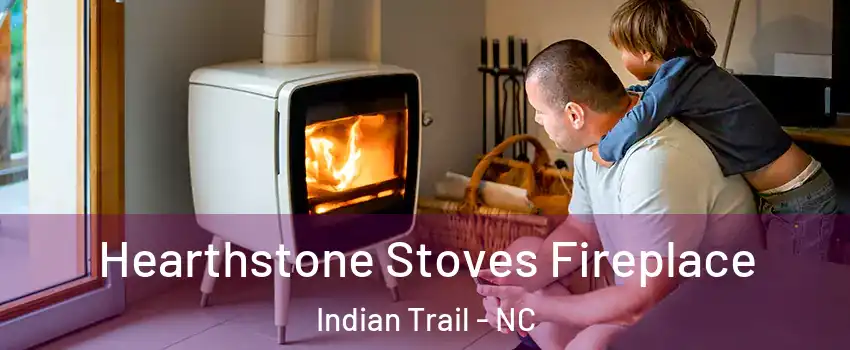  Hearthstone Stoves Fireplace Indian Trail - NC