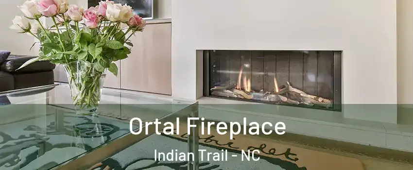Ortal Fireplace Indian Trail - NC