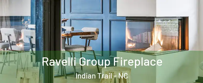  Ravelli Group Fireplace Indian Trail - NC