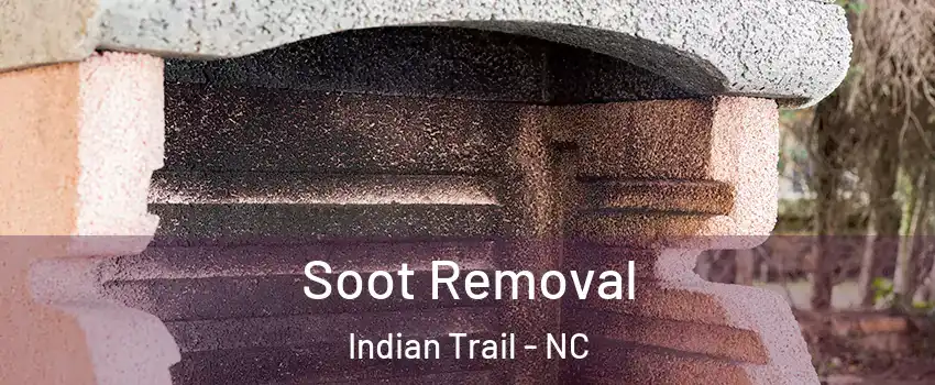  Soot Removal Indian Trail - NC
