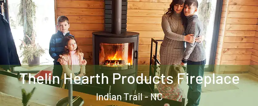  Thelin Hearth Products Fireplace Indian Trail - NC